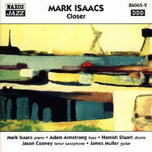 Load image into Gallery viewer, Mark Isaacs : Closer (CD, Album)