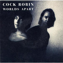Load image into Gallery viewer, Cock Robin : Worlds Apart (7", Single)