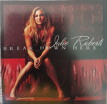 Load image into Gallery viewer, Julie Roberts : Break Down Here (CD, Single, Promo)
