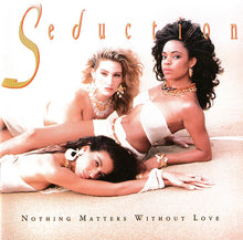 Load image into Gallery viewer, Seduction : Nothing Matters Without Love (CD, Album)