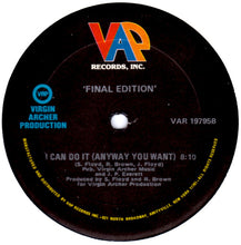 Load image into Gallery viewer, Final Edition : No Limit / I Can Do It (Anyway You Want) (12")
