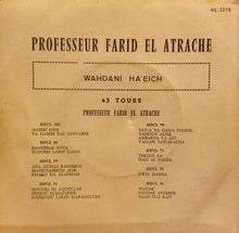 Load image into Gallery viewer, فريد الاطرش* = Farid El Atrache : وحداني حاعيش = Wahdani Ha'eich (7")