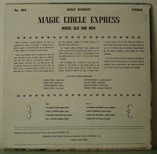 Load image into Gallery viewer, Magic Circle Express : Music Old And New (LP, Album)