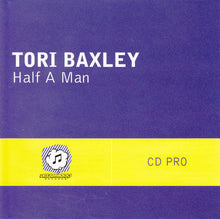 Load image into Gallery viewer, Tori Baxley : Half A Man (CD, Single, Promo)