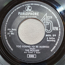 Load image into Gallery viewer, The Hollies : Too Young To Be Married (7")