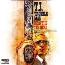 Load image into Gallery viewer, T.I. : Trouble Man (Heavy Is The Head) (CD, Album)