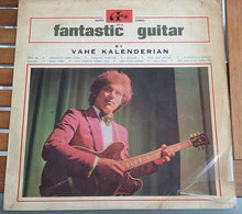 Load image into Gallery viewer, Vahé Kalenderian* : Fantastic Guitar (LP, Album, Mono)