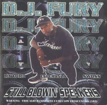 Load image into Gallery viewer, D.J. Fury* : Still Blowin' Speakers (CD, Album)