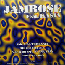 Load image into Gallery viewer, Jamrose Feat. Kasia Lesing : Do The Dance / Do You Wanna Stay (12")