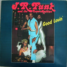 Load image into Gallery viewer, J.R. Funk And The Love Machine* : Good Lovin' (LP, Album)