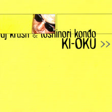 Load image into Gallery viewer, DJ Krush & Toshinori Kondo : Ki-Oku (CD, Album)