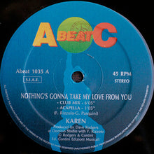 Load image into Gallery viewer, Karen : Nothing's Gonna Take My Love From You (12")