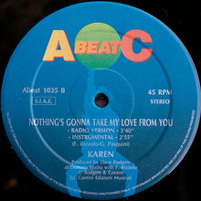 Load image into Gallery viewer, Karen : Nothing's Gonna Take My Love From You (12")