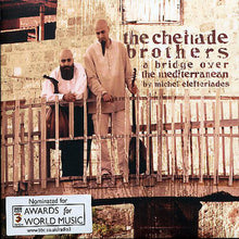 Load image into Gallery viewer, The Chehade Brothers : A Bridge Over The Mediterranean (CD, Album)