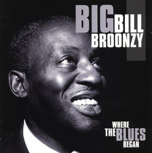 Load image into Gallery viewer, Big Bill Broonzy : Where The Blues Began (2xCD, Comp)