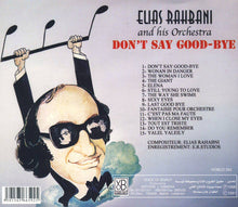 Load image into Gallery viewer, Elias Rahbani And His Orchestra : Don't Say Good-bye (CD, Album, RE)