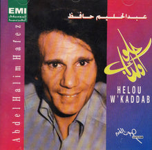 Load image into Gallery viewer, عبد الحليم حافظ = Abdel Halim Hafez* : حلو وكداب = Helou W'Kaddab (CD, Album)