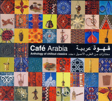 Load image into Gallery viewer, Various : Café Arabia : Anthology Of Chillout Classics 3 Cd's = قهوة عربية : مختارات من الطرب الاصيل (3xCD, Comp)