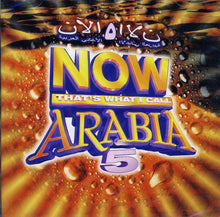 Load image into Gallery viewer, Various : Now That's What I Call Arabia 5 = 5 الآن الاغاني العربية (CD, Comp)