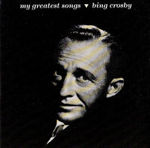 Load image into Gallery viewer, Bing Crosby : My Greatest Songs (CD, Comp)