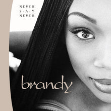 Load image into Gallery viewer, Brandy (2) : Never Say Never (CD, Album)