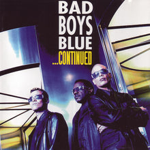 Load image into Gallery viewer, Bad Boys Blue : ...Continued (CD, Album)