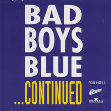 Load image into Gallery viewer, Bad Boys Blue : ...Continued (CD, Album)