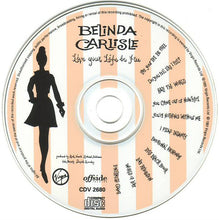 Load image into Gallery viewer, Belinda Carlisle : Live Your Life Be Free (CD, Album)