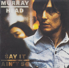 Load image into Gallery viewer, Murray Head : Say It Ain't So (CD, Album, RE)
