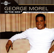 Load image into Gallery viewer, George Morel : In The Mix³ (CD, Comp, Mixed)