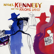 Load image into Gallery viewer, Nigel Kennedy And The Kroke Band* : East Meets East (CD, Album, Copy Prot., Enh)