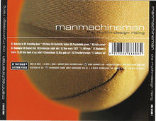 Load image into Gallery viewer, ManMachineMan : The Rhythmdesign Rising (CD, Album)