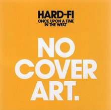 Load image into Gallery viewer, Hard-Fi : Once Upon A Time In The West (CD, Album)