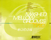 Load image into Gallery viewer, Various : Mashed Mellow Grooves Two (CD, Comp)