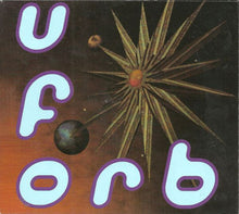 Load image into Gallery viewer, The Orb : U.F.Orb (CD, Album, RE, RM + CD, Comp, RM + Dlx)