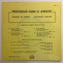 Load image into Gallery viewer, فريد الأطرش* = Farid ElAtrach* : حبيب العمر / خدي قلبي = Habib El'Omr / Khoudi Qalbi (7", Single)