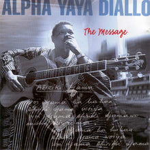 Load image into Gallery viewer, Alpha Yaya Diallo : The Message (CD, Album)