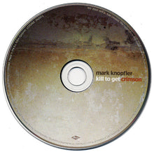 Load image into Gallery viewer, Mark Knopfler : Kill To Get Crimson (CD, Album, Sup)