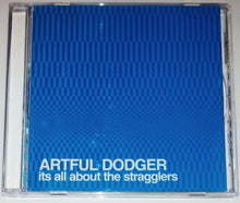 Load image into Gallery viewer, Artful Dodger : Its All About The Stragglers (CD, Album)