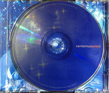 Load image into Gallery viewer, Cantamus* : Aurora (CD, Album)