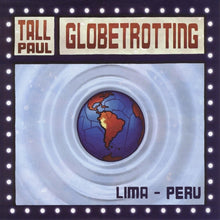 Load image into Gallery viewer, Tall Paul : Globetrotting Vol. 1 Lima, Peru (CD, Comp, Mixed, Promo)