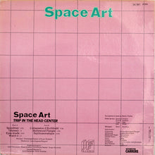 Load image into Gallery viewer, Space Art (2) : Trip In The Head Center (LP, Album, M/Print, RE)