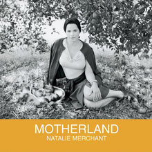 Load image into Gallery viewer, Natalie Merchant : Motherland (CD, Album)