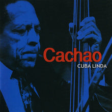 Load image into Gallery viewer, Cachao : Cuba Linda (CD)