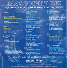 Load image into Gallery viewer, DJ Vibe : Kaos Totally Mix - All About Portuguese Dance Muzik Scene (CD, Mixed)