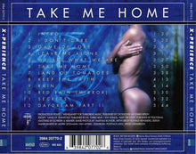 Load image into Gallery viewer, X-Perience : Take Me Home (CD, Album)