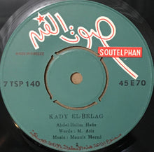 Load image into Gallery viewer, عبد الحليم حافظ = Abdel-Halim Hafiz* : قاضي البلاج - دقوا الشماسي = Kady El-Belag (7")