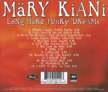 Load image into Gallery viewer, Märy Kiani* : Long Hard Funky Dreams (CD, Album)