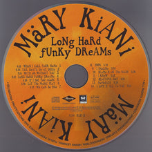 Load image into Gallery viewer, Märy Kiani* : Long Hard Funky Dreams (CD, Album)