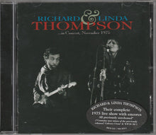 Load image into Gallery viewer, Richard & Linda Thompson : …In Concert, November 1975 (CD, Album)